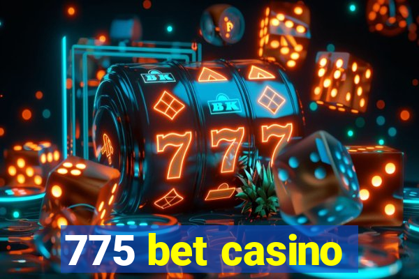 775 bet casino